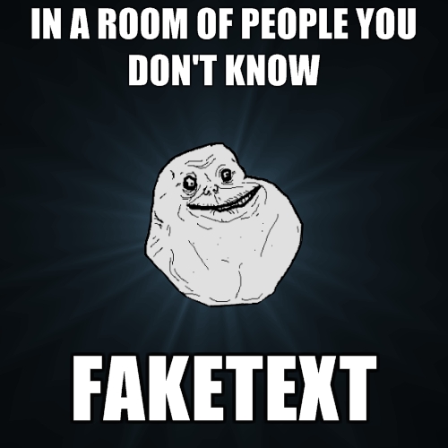 Namn:  forever-alone-text.jpg
Visningar: 807
Storlek:  93,6 KB