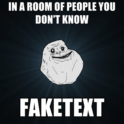 Namn:  forever-alone-text.jpg
Visningar: 636
Storlek:  93,6 KB